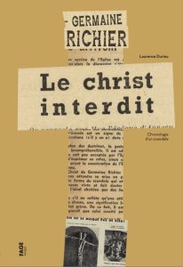 Laurence Durieu, Germaine Richier. Le Christ Interdit, Lyon, Fage éditions, 2025, 80 p.